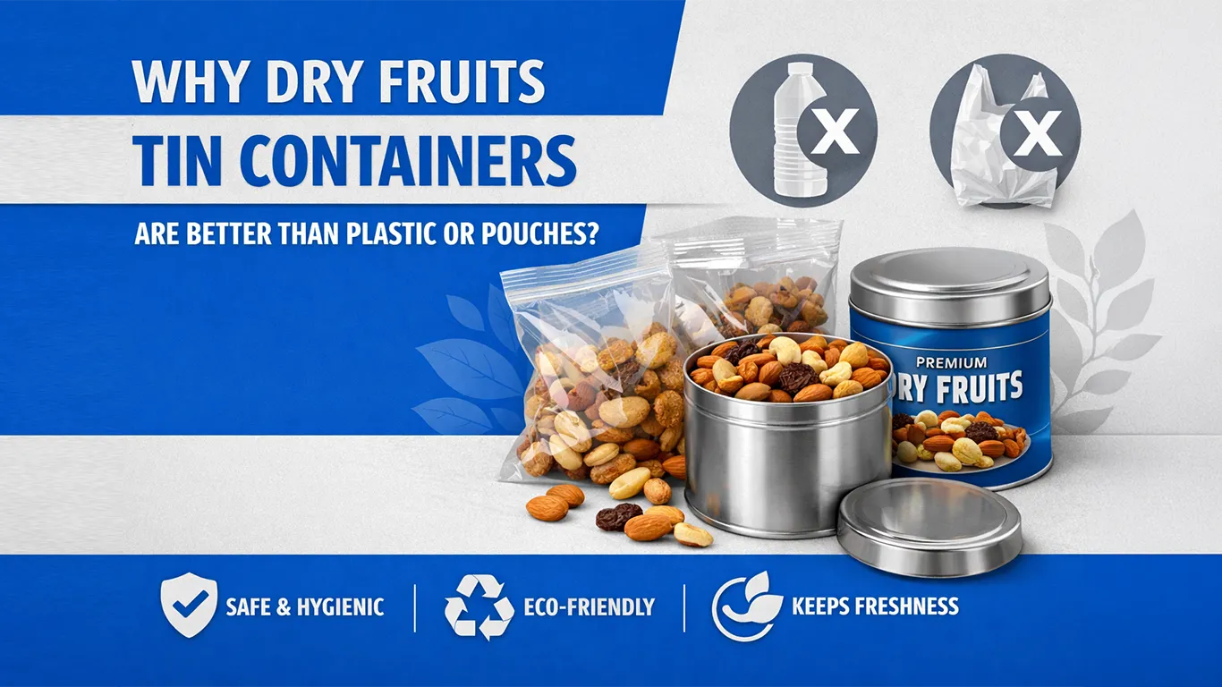 Why Dry Fruits Tin Containers Are Better Than Plastic or Pouches